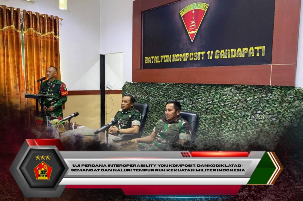 Uji Perdana interoperability Yon Komposit,Dankodiklatad: Semangat dan Naluri tempur Ruh Kekuatan Militer Indonesia…