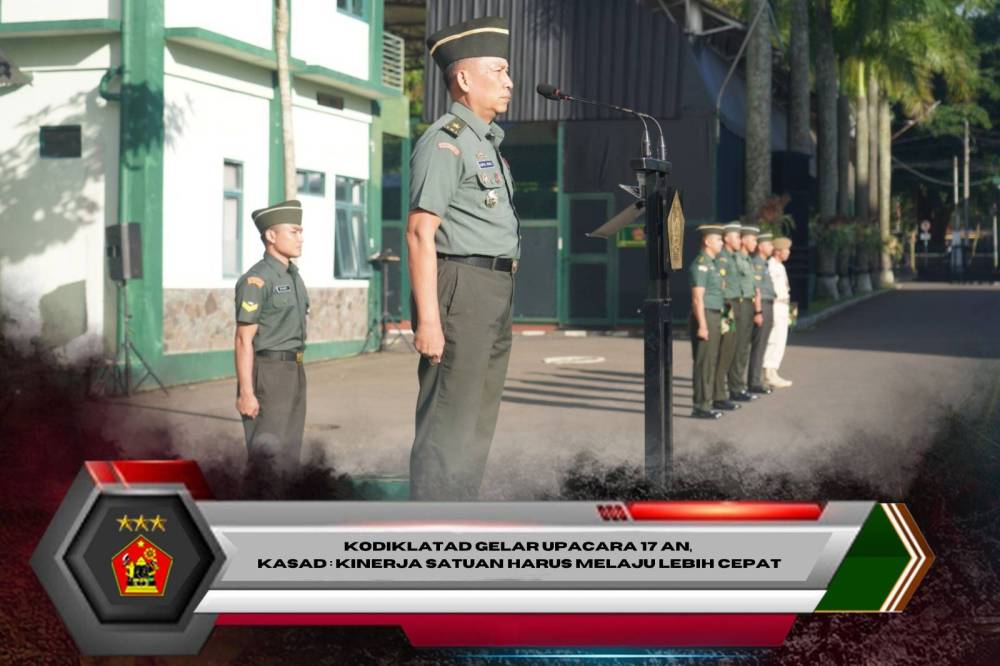 Kodiklatad Gelar Upacara 17 an, Kasad : Kinerja Satuan Harus Melaju Lebih Cepat