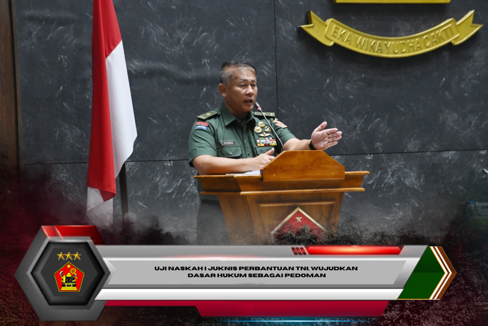 Uji Naskah I Juknis Perbantuan TNI, Wujudkan Dasar Hukum Sebagai Pedoman
