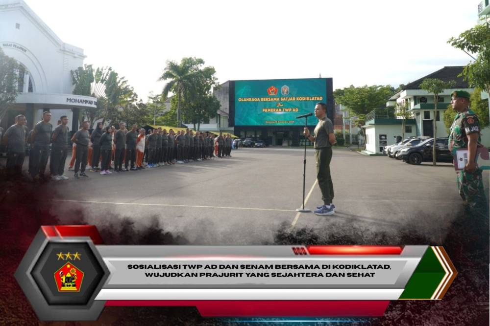 Sosialisasi TWP AD dan Senam Bersama di Kodiklatad, Wujudkan Prajurit yang Sejahtera dan Sehat