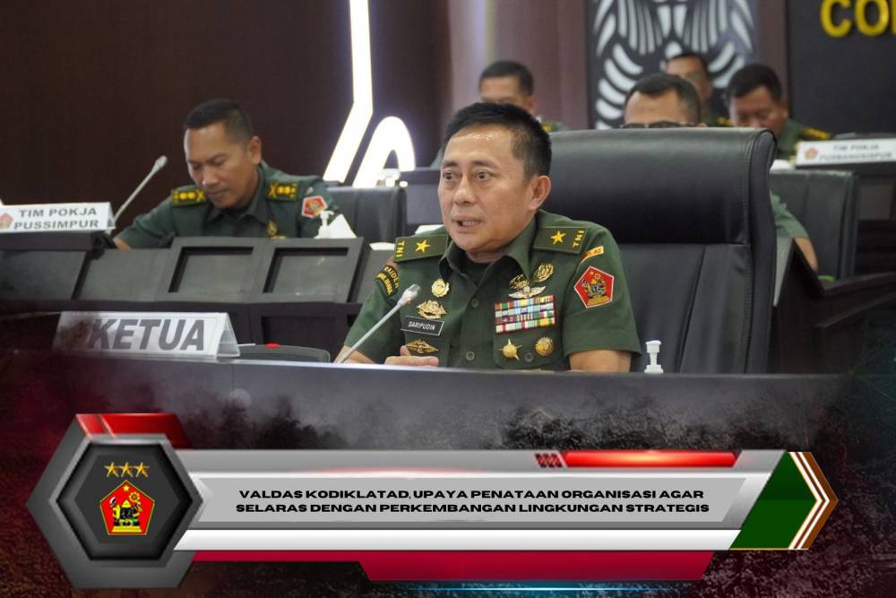 Valdas Kodiklatad, Upaya Penataan Organisasi Agar Selaras Dengan Perkembangan Lingkungan Strategis
