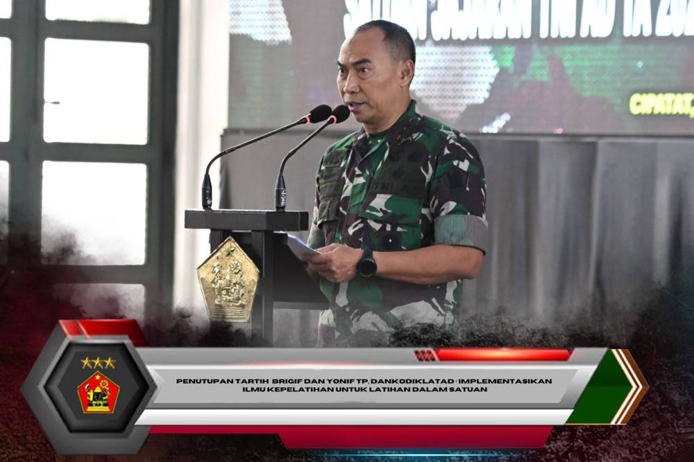 Penutupan Tartih Brigif dan Yonif TP, Dankodiklatad : Implementasikan Ilmu Kepelatihan Untuk Latihan Dalam Satuan