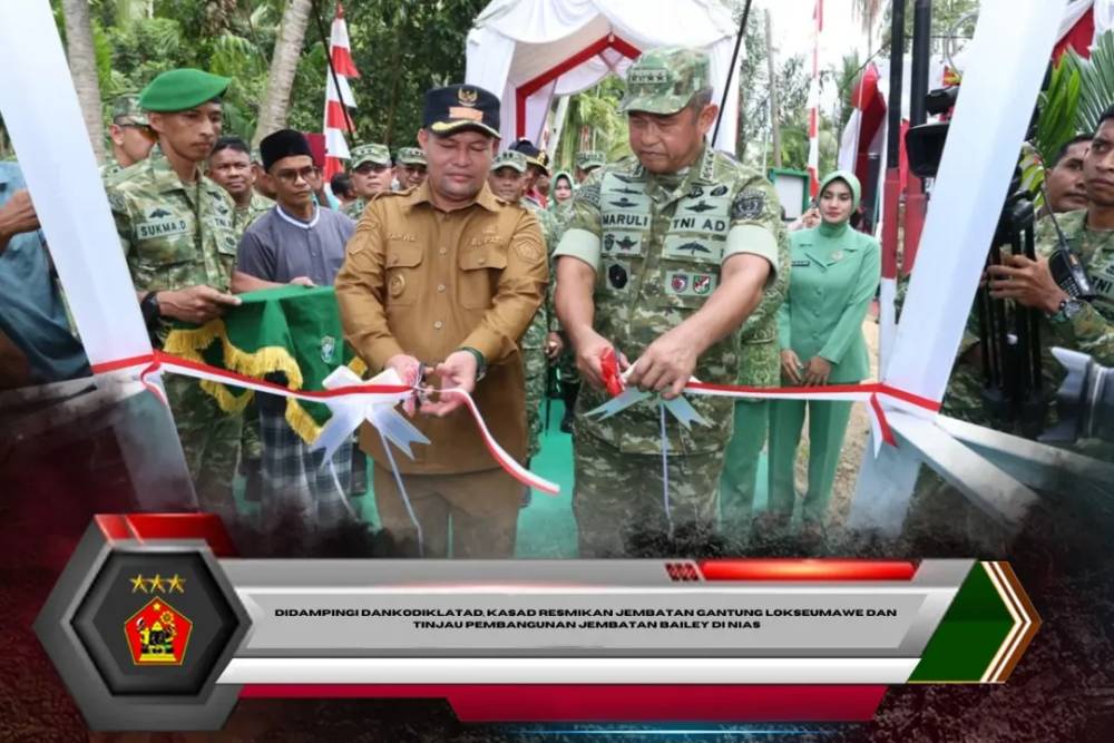 Didampingi Dankodiklatad, Kasad Resmikan Jembatan Gantung Lokseumawe Dan Tinjau Pembangunan Jembatan Bailey di Nias