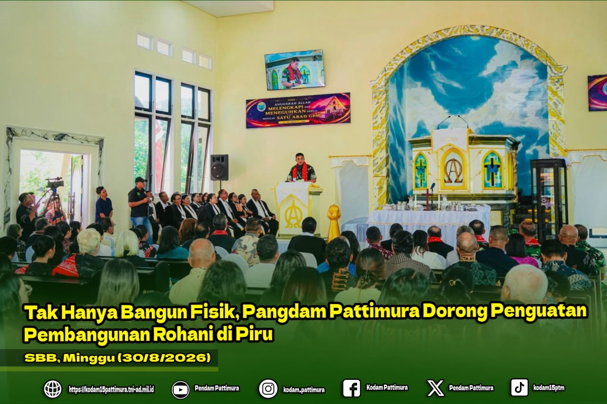 Tak Hanya Bangun Fisik, Pangdam Pattimura Dorong Penguatan Pembangunan Rohani di Piru
