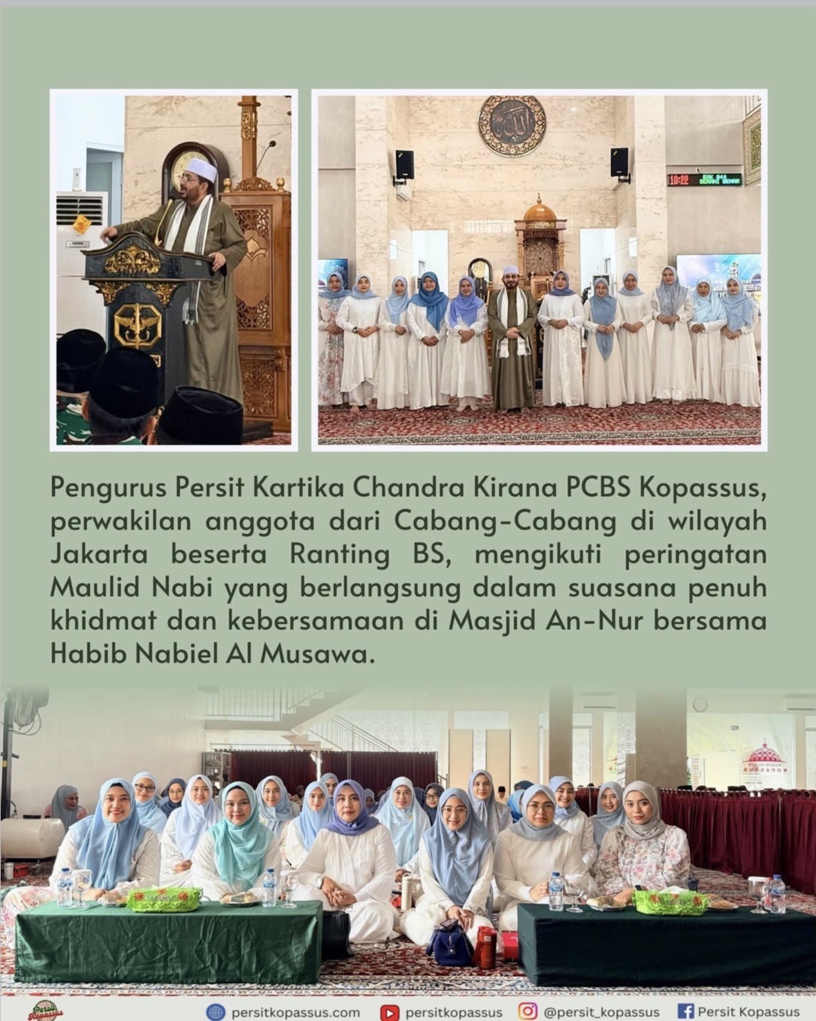 Pengurus Persit Kartika Chandra Kirana PCBS Kopassus bersama perwakilan anggota dari Cabang-Cabang dan Ranting BS di wilayah Jakarta dan mengikuti kegiatan Maulid Nabi di Masjid An-Nur, yang diisi dengan tausiah Dari Habib Nabiel Al Musawa.
