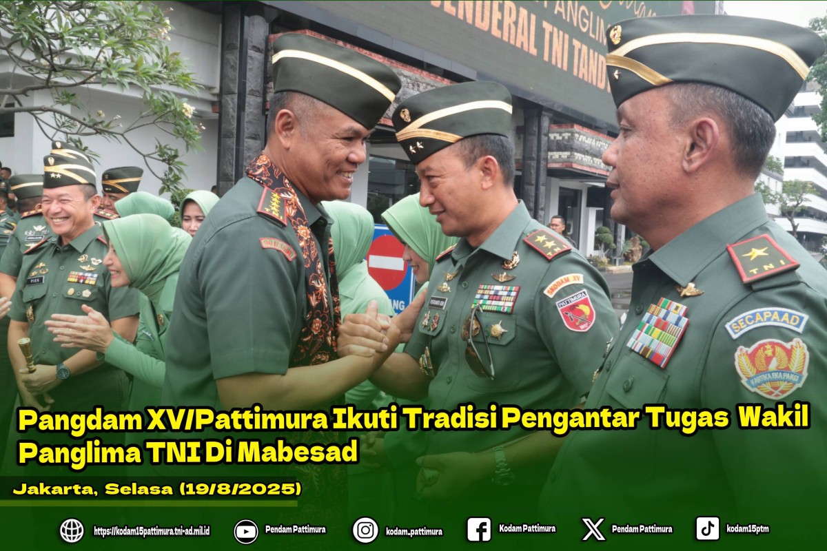 Pangdam XV/Pattimura Ikuti Tradisi Pengantar Tugas  Wakil Panglima TNI Di Mabesad