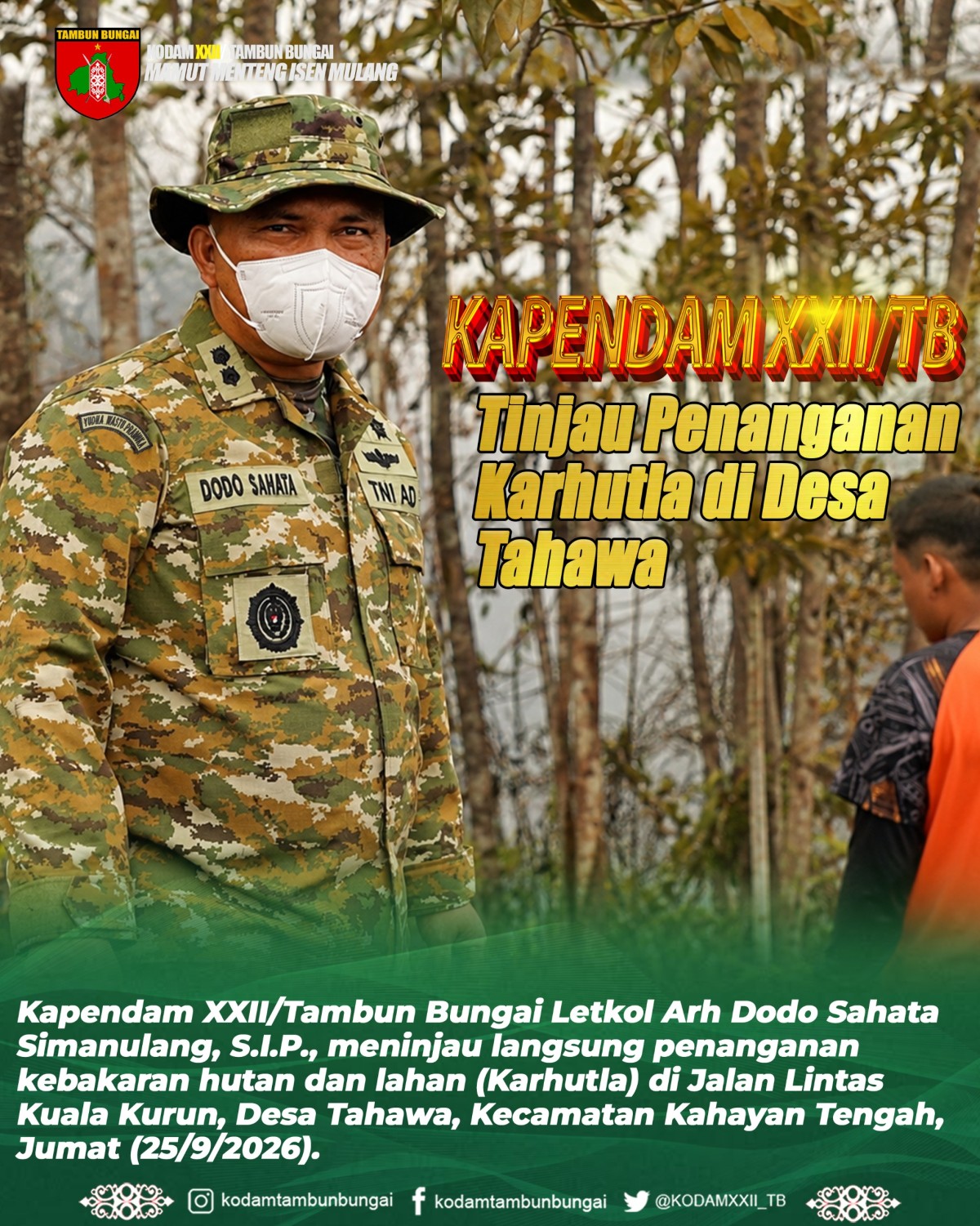Kapendam XXII/TB Tinjau Penanganan Karhutla di Desa Tahawa